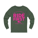 RIDE FIRST  Long Sleeve Tee