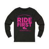 RIDE FIRST  Long Sleeve Tee