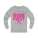 RIDE FIRST  Long Sleeve Tee