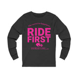 RIDE FIRST  Long Sleeve Tee