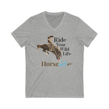 Ride Your Wild Life Unisex Jersey Short Sleeve V-Neck Tee