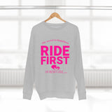 RIDE FIRST  Unisex Premium Crewneck Sweatshirt