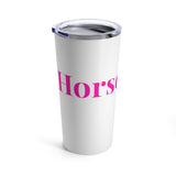 HorseGirl.me Tumbler 20oz