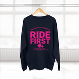 RIDE FIRST  Unisex Premium Crewneck Sweatshirt