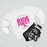 RIDE FIRST  Unisex Premium Crewneck Sweatshirt
