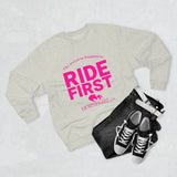 RIDE FIRST  Unisex Premium Crewneck Sweatshirt