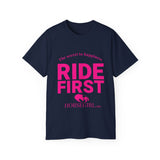 RIDE FIRST!  Ultra Cotton Tee